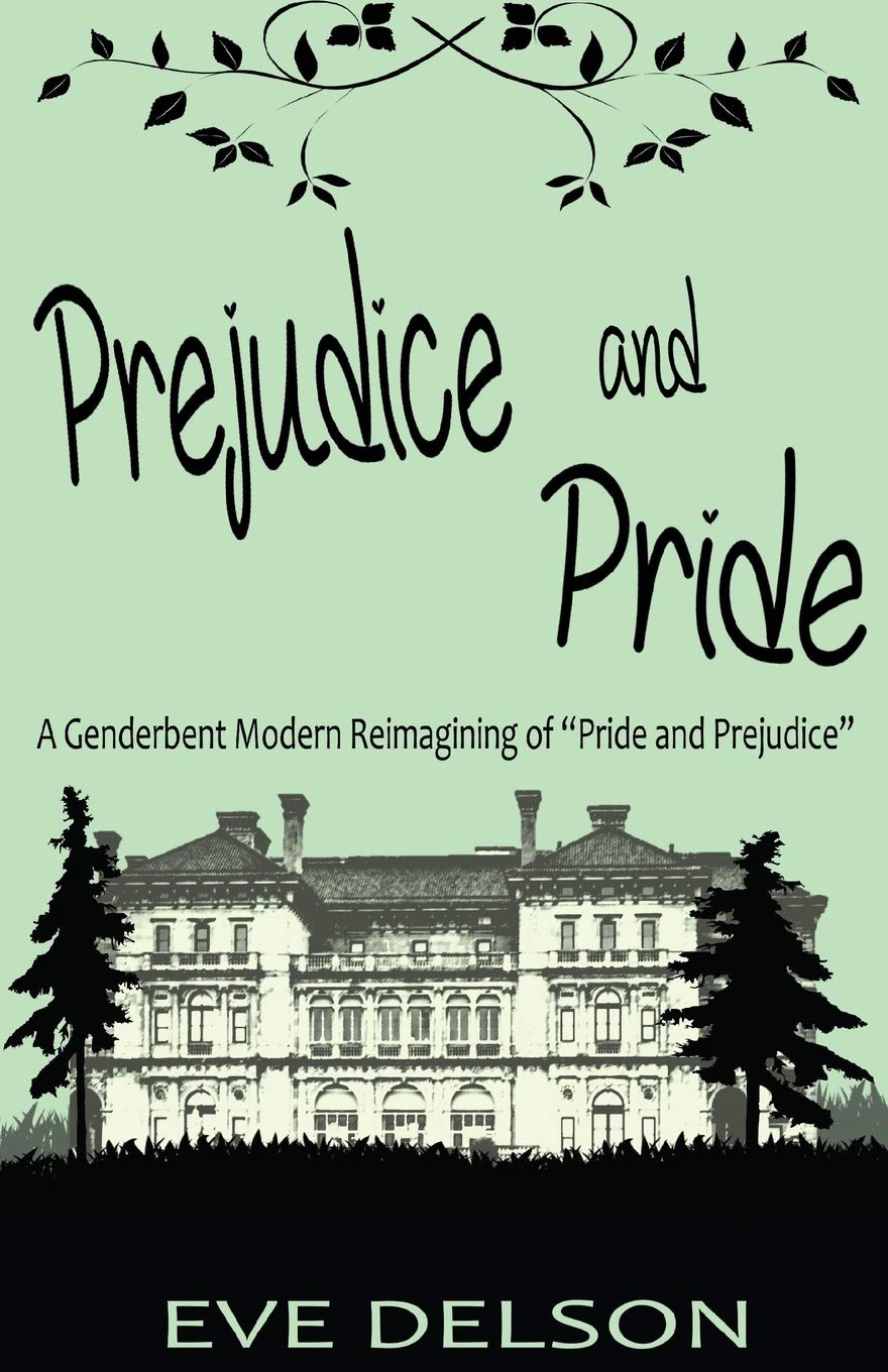 Prejudice and Pride: A Genderbent Modern Reimagining of Pride and Prejudice
