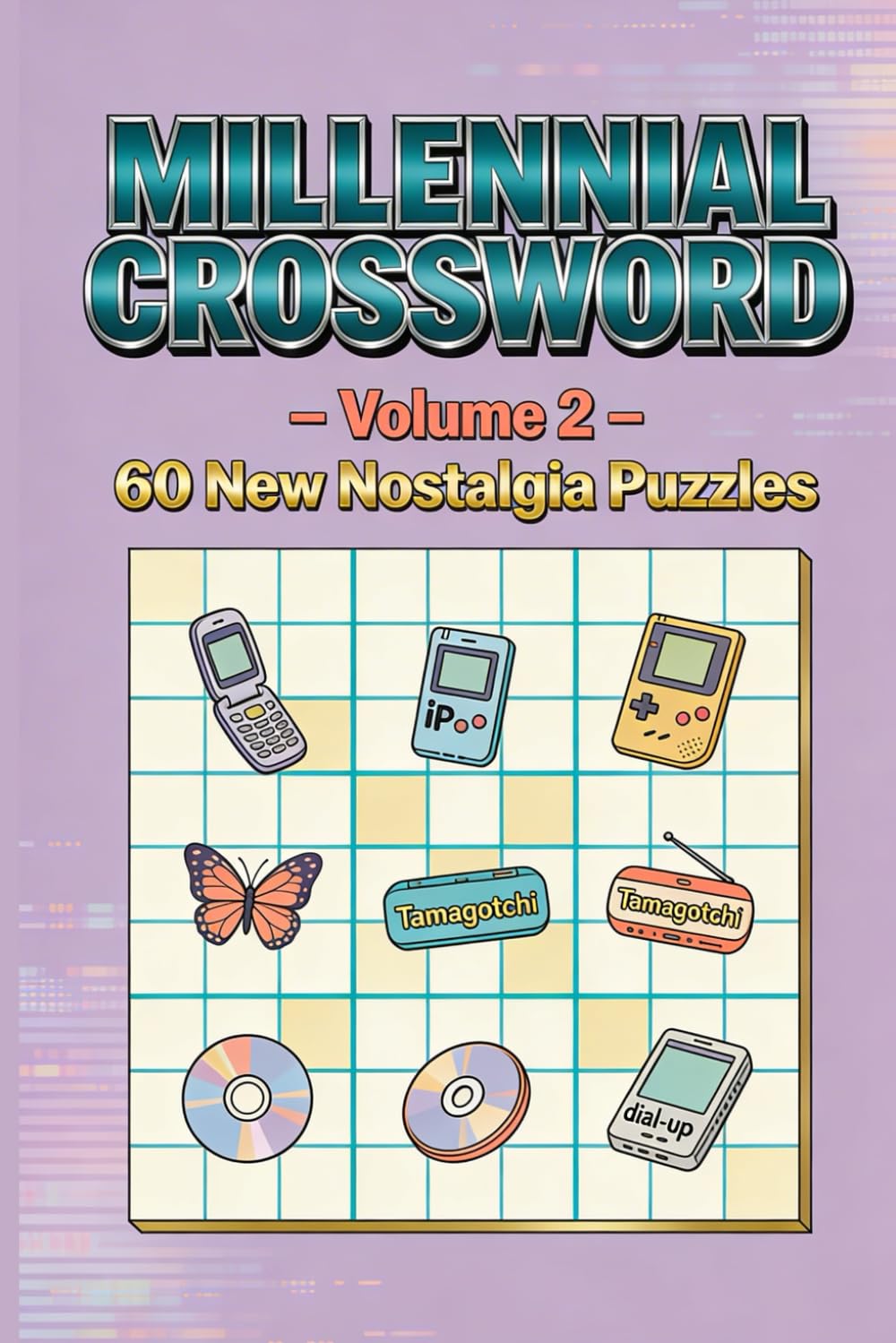Millennial Crossword – Volume 2: 60 New Nostalgia Puzzles: More 90s & 2000s Pop Culture | Music, Movies & Internet Memories