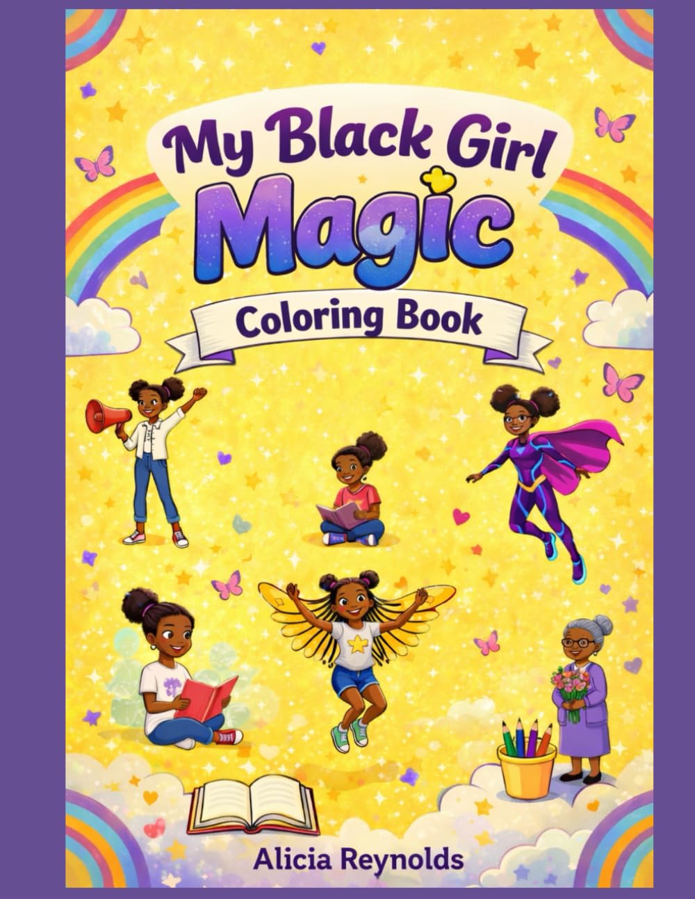 My Black Girl Magic Coloring Book (The ABC’s of Me: An Alphabet Book of Black Girl Magic)