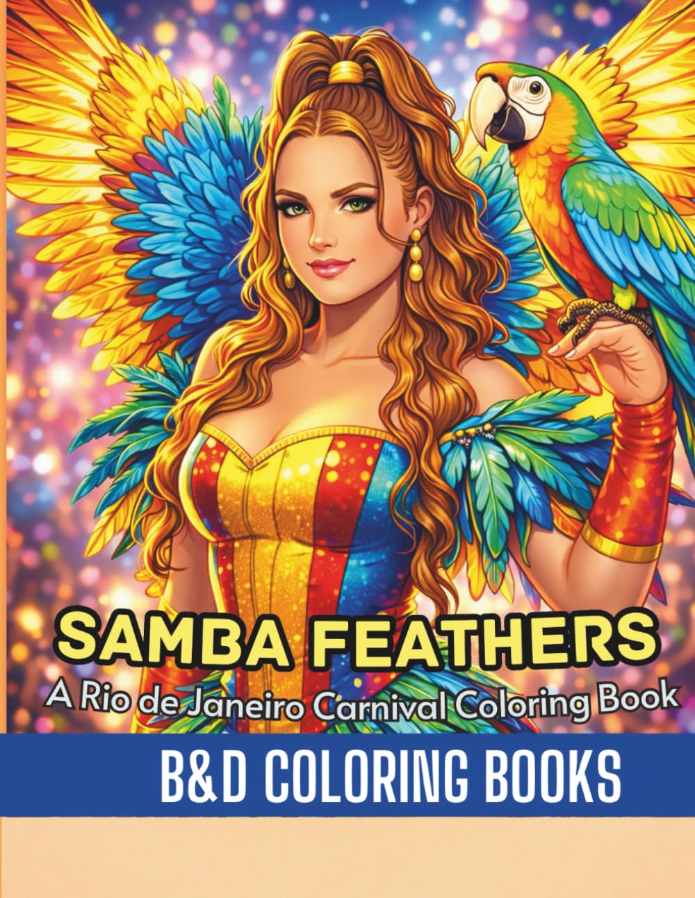 Samba Feathers: A Rio de Janeiro Carnival Coloring Book Celebrate the magic of Rio with dazzling samba dancers, extravagant feathered costumes, ... energy in every page (Coloring Book Series)