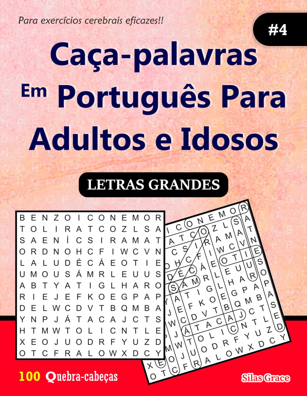 Caça-palavras Em Português Para Adultos e Idosos: #4: (PORTUGUESE EDITION): 100 Quebra-cabeças e Soluções para te manter entretido.