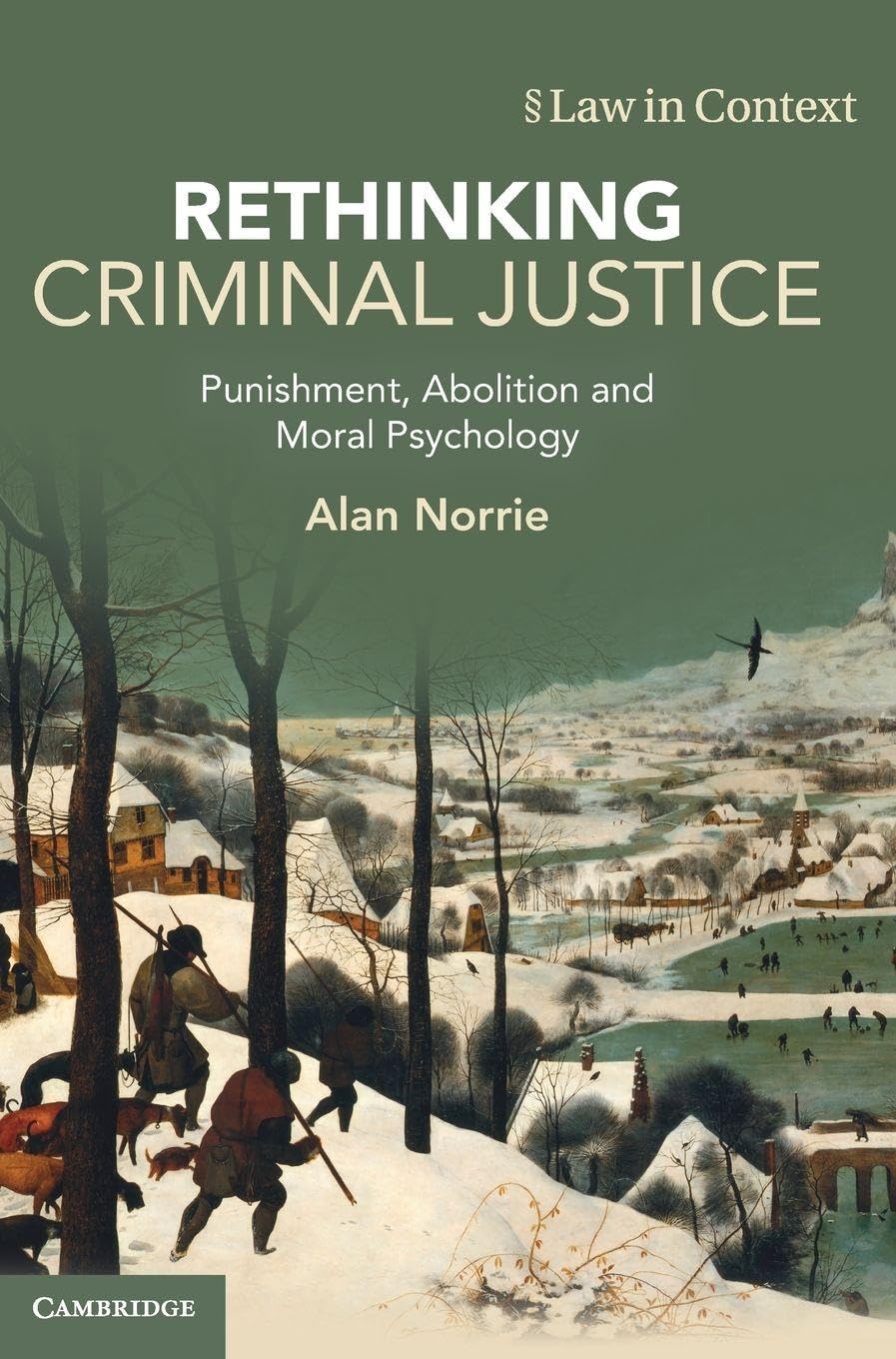 Rethinking Criminal Justice: Punishment, Abolit. Norrie, Norrie,**