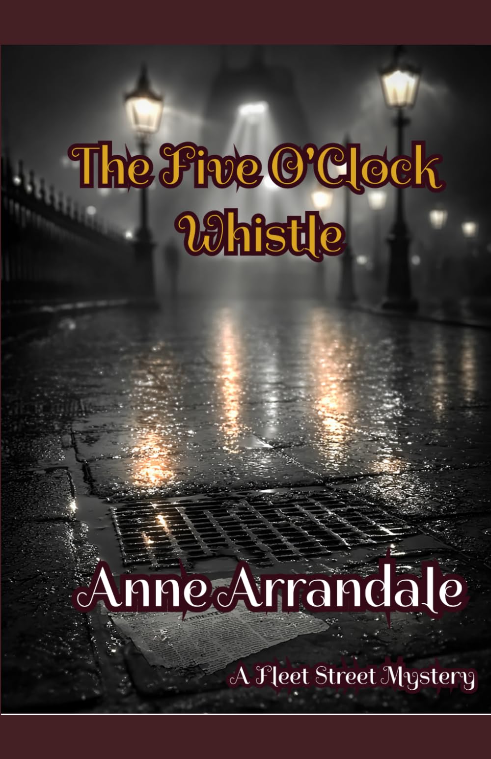 The Five O'Clock Whistle: 1 (Fleet Street Mysteries)