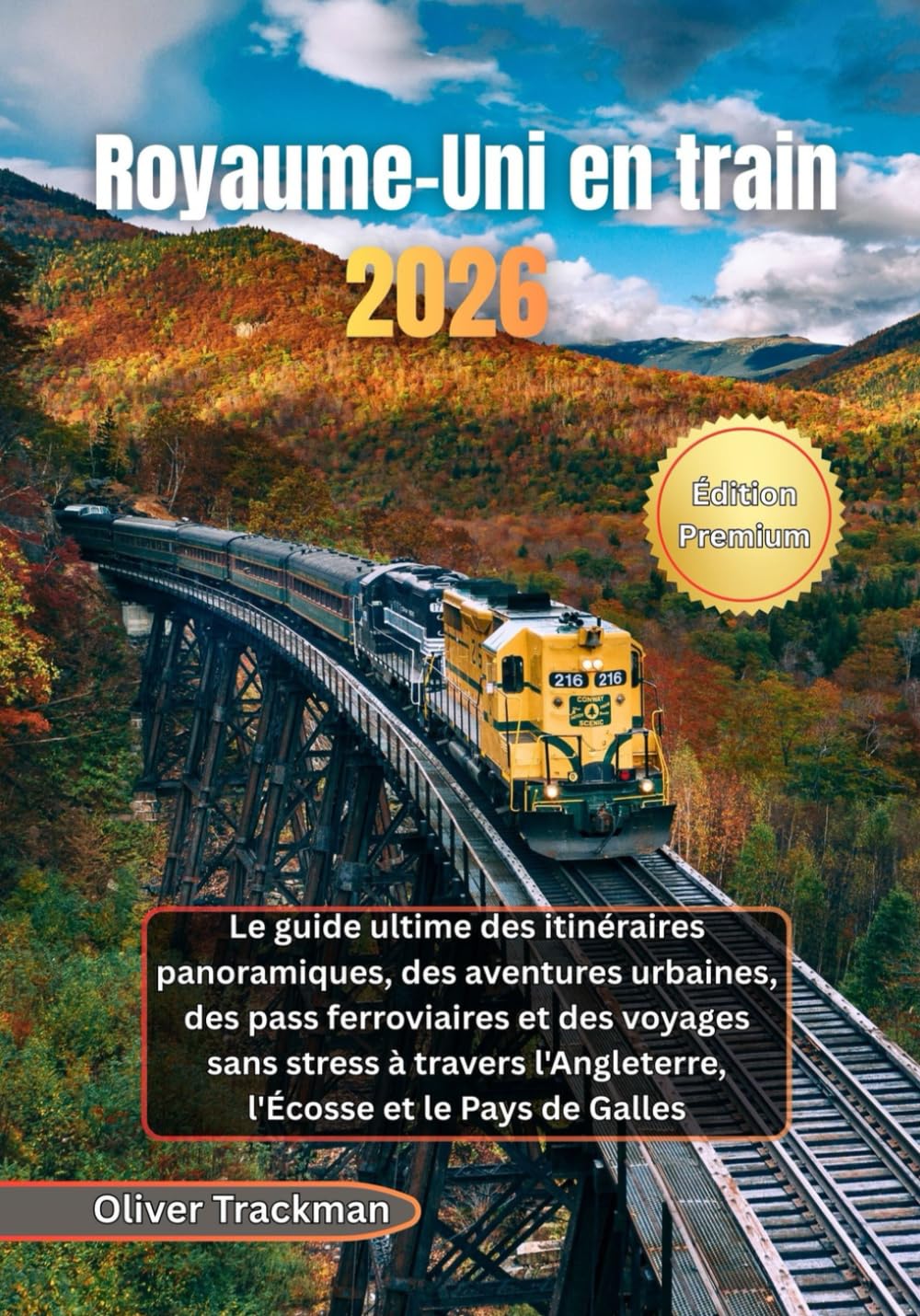 Royaume-Uni en train 2026: Le guide ultime des itinéraires panoramiques, des aventures urbaines, des pass ferroviaires et des voyages sans stress à travers l'Angleterre, l'Écosse et le Pays de Galles
