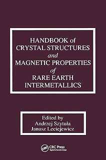 Handbook of Crystal Structures and Magnetic Properties of Rare Earth Intermetallics