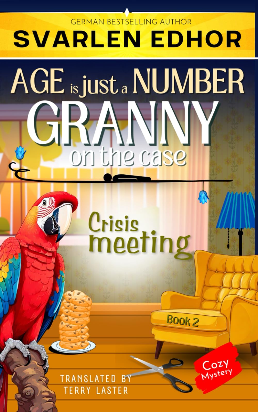 Crisis meeting - AGE is just a NUMBER #2: A cozy crime murder mystery (AGE is just a NUMBER - Granny on the case)