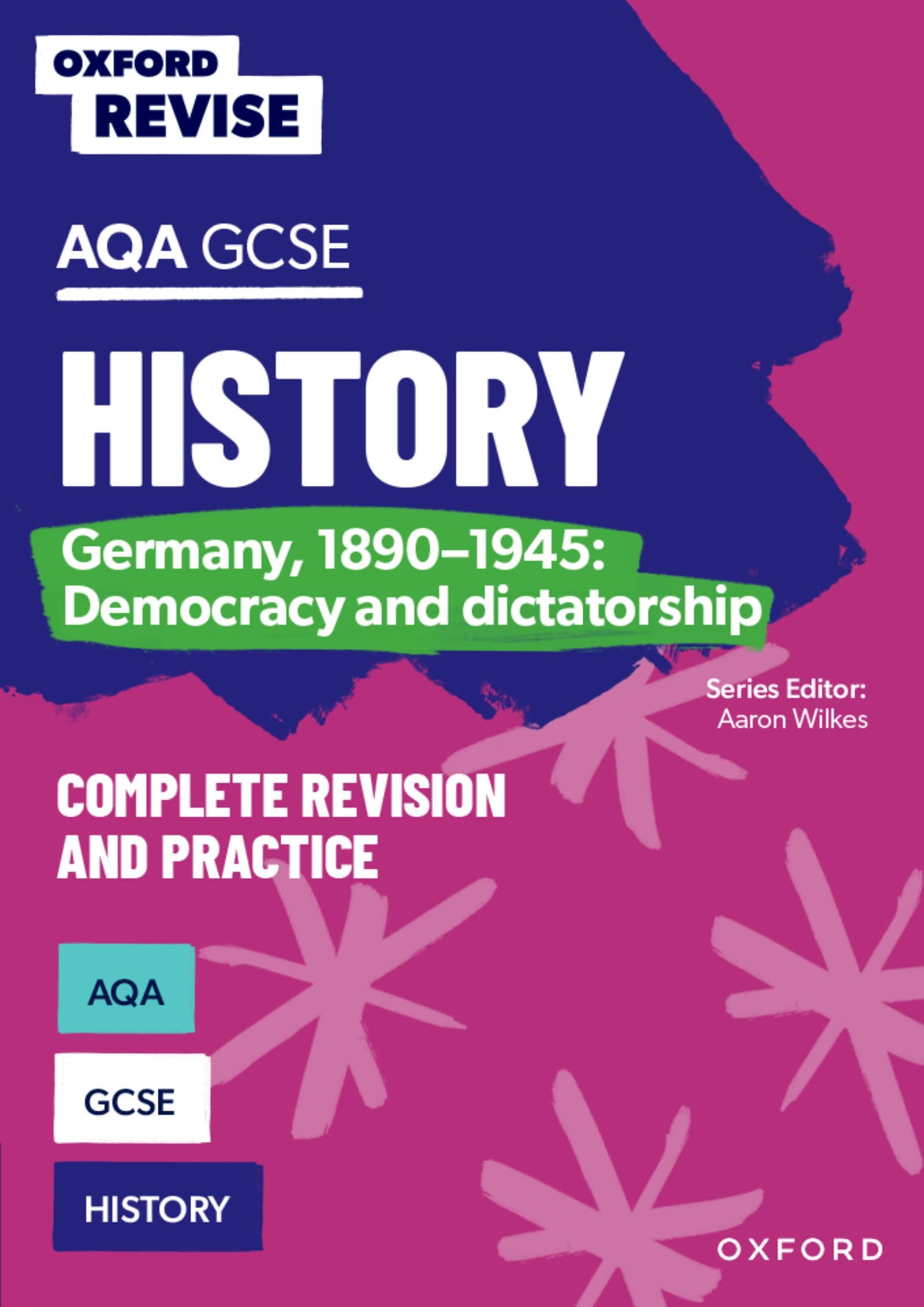 AQA GCSE History: Germany, 1890-1945: Democracy and dictatorship: For the 2027 Exams (Oxford Revise: History)