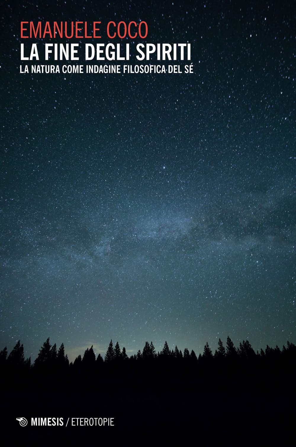 La Fine Degli Spiriti. La Natura Come Indagine Filosofica Del Sé - 4
