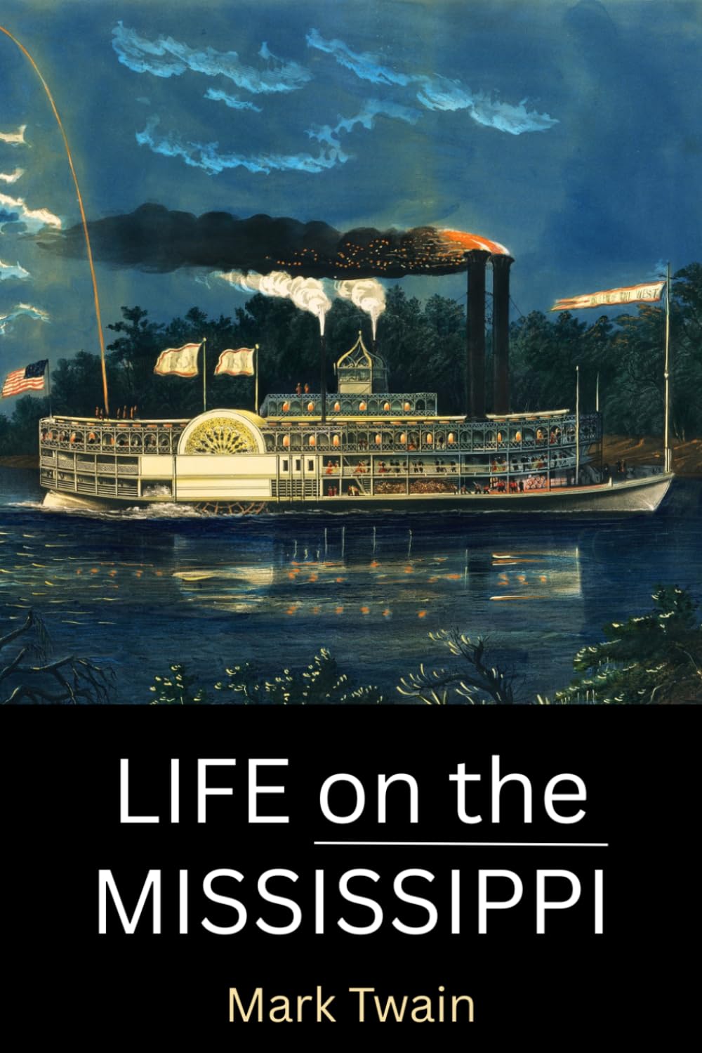 Life on the Mississippi: Mark Twain’s Classic American Travel Memoir
