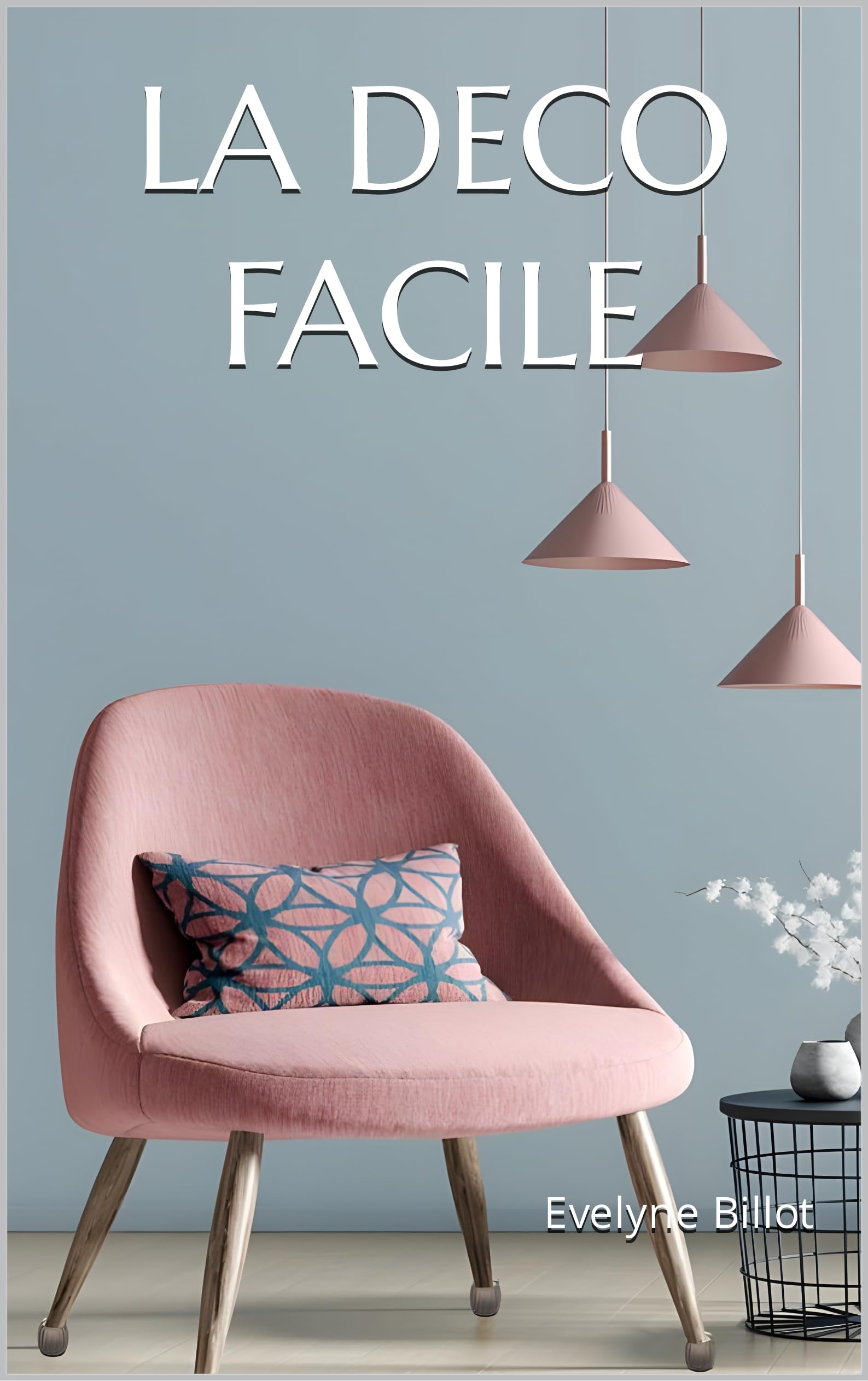 LA DECO FACILE : Comment harmoniser une pièce rapidement sans outil