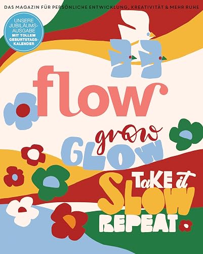 Flow Nummer 77 (7/2023): Das Magazin für persönliche Entwicklung, Kreativität &amp; mehr Ruhe