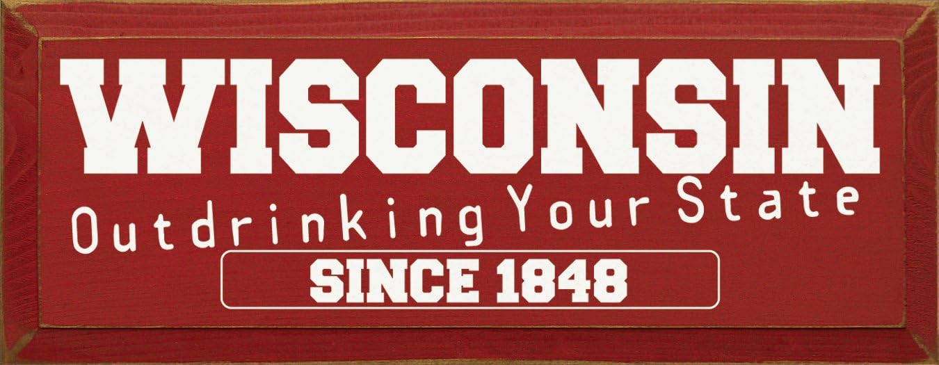 Wooden Sign - Wisconsin - Outdrinking Your State Since 1848 (Red)