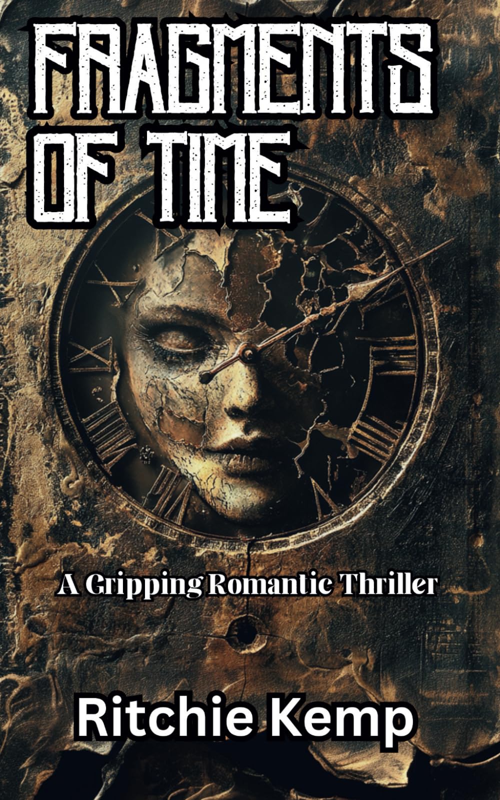 Fragments Of Time: A Gripping Romantic Thriller