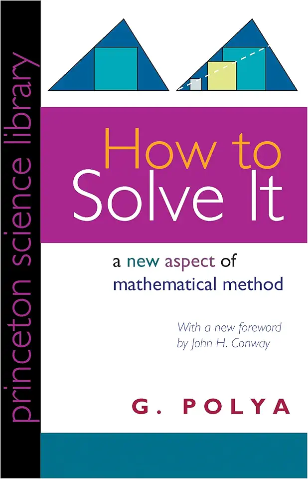 How to Solve It: A New Aspect of Mathematical Method: 34