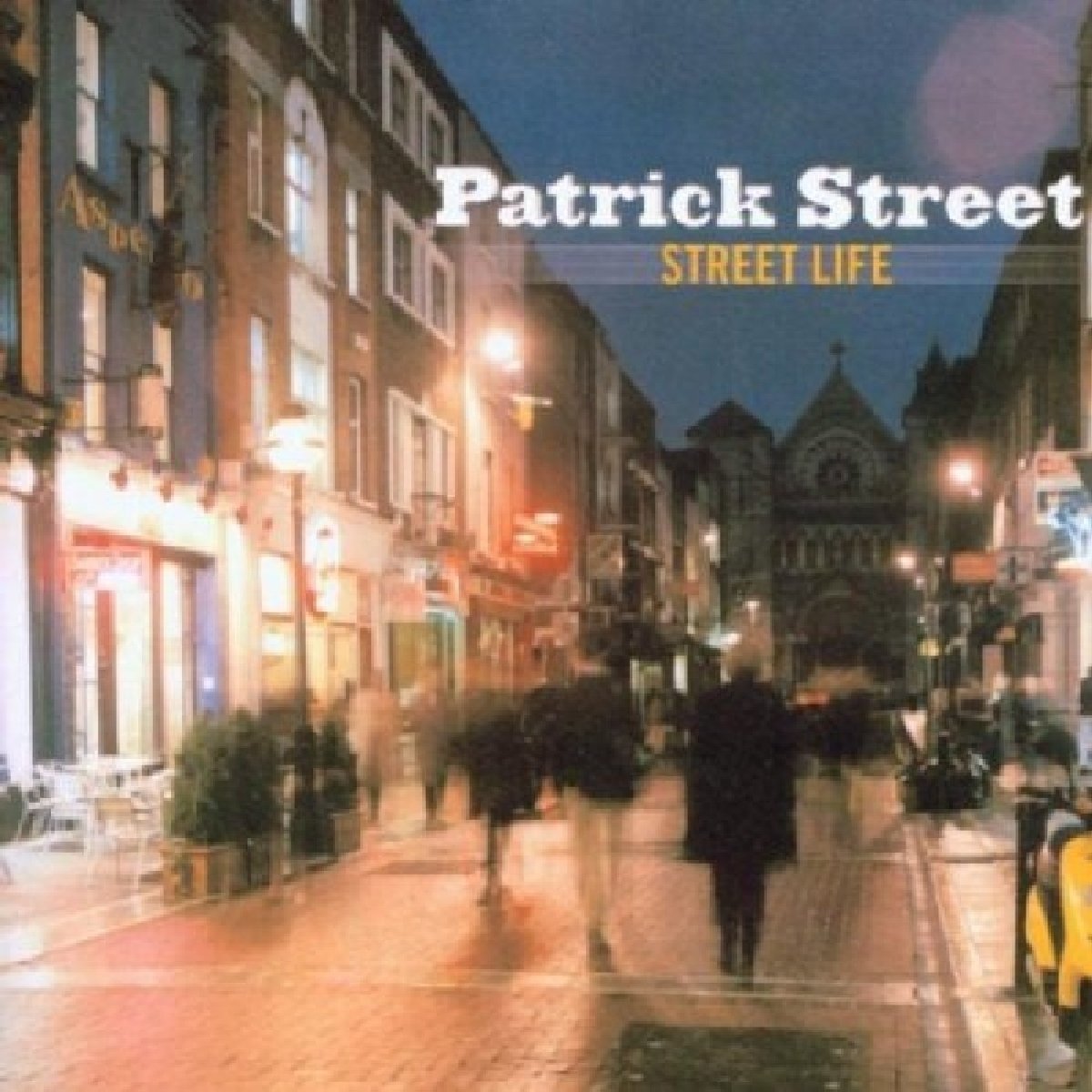 Street Life [Audio CD] Patrick Street; Andy Irvine; Hugh MacDonald; Traditional; Steve Cooney; Bernie Nau and Ged Foley