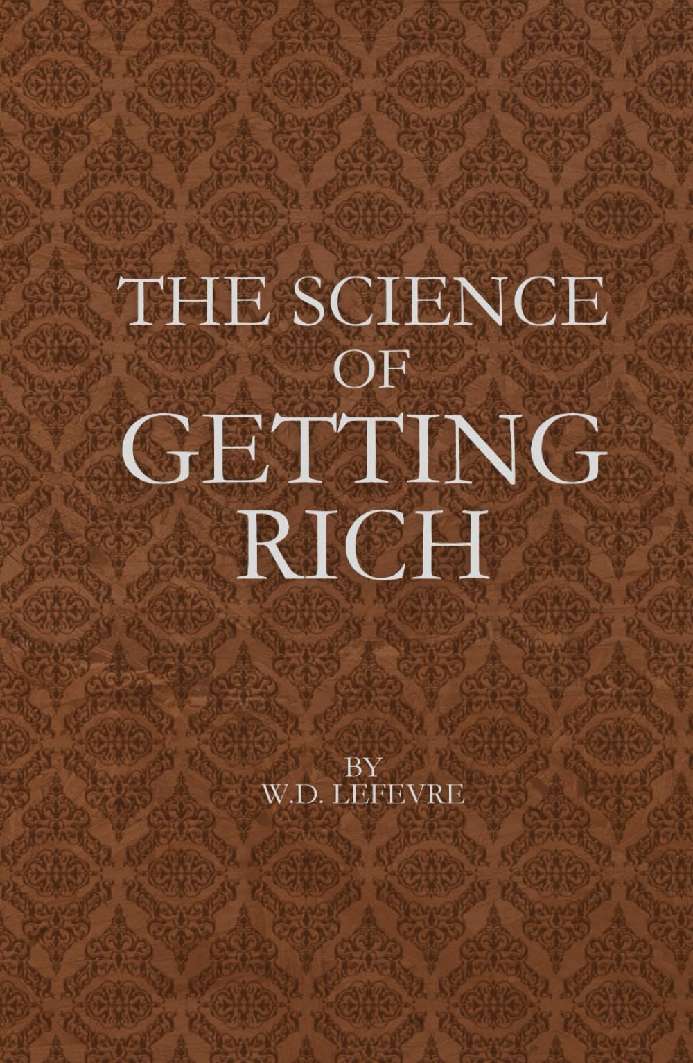 The Science of Getting Rich