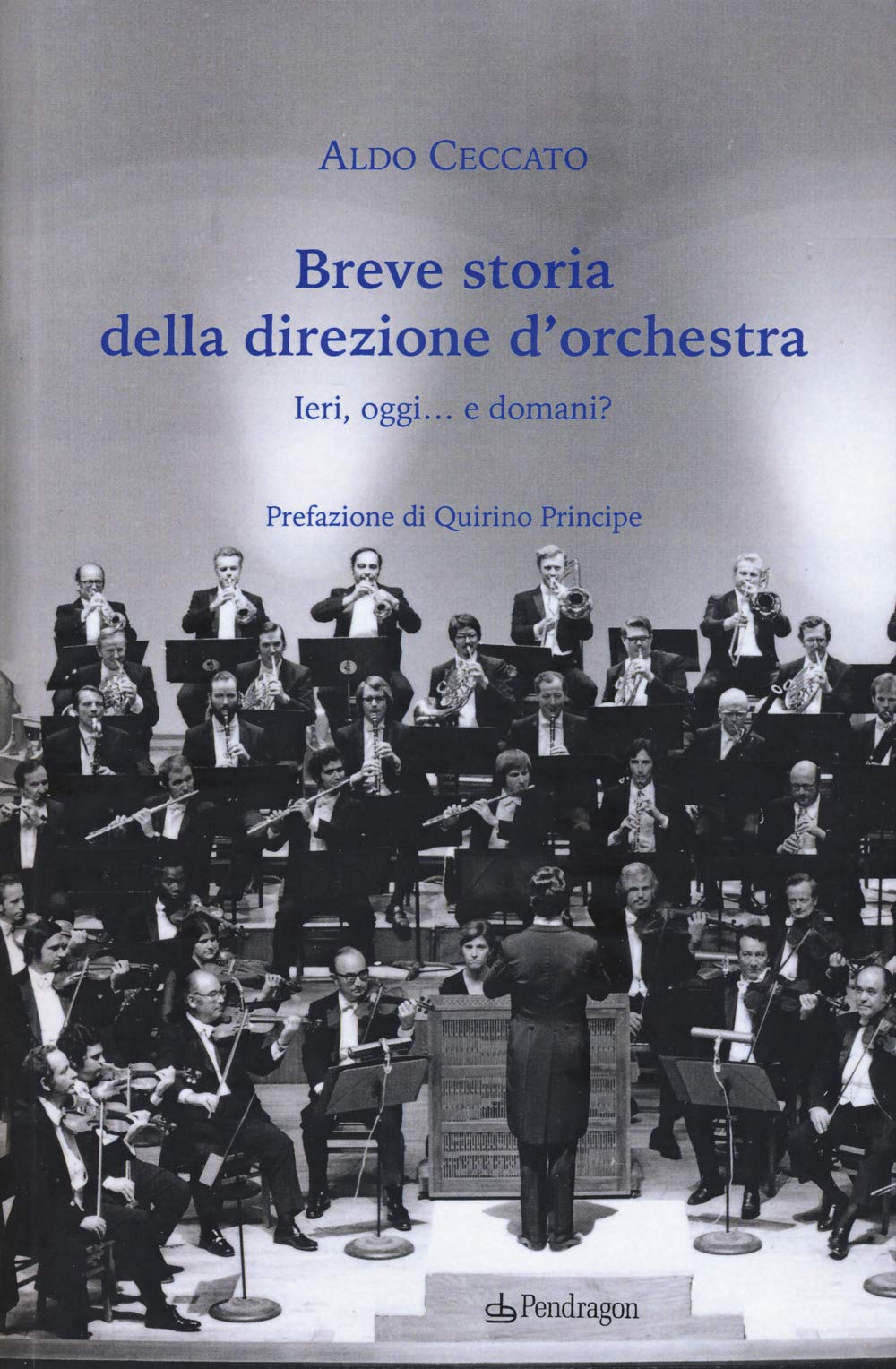 Breve Storia Della Direzione D'orchestra. Ieri, Oggi... E Domani? - 4