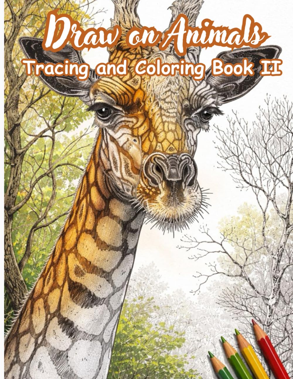 Draw on Animals Tracing and Coloring Book II: 50 Wild Animal Illustrations for Tracing, Coloring, Relaxation, and Creative Skill Building for Kids, ... (Mystic Lines Tracing & Coloring Series)