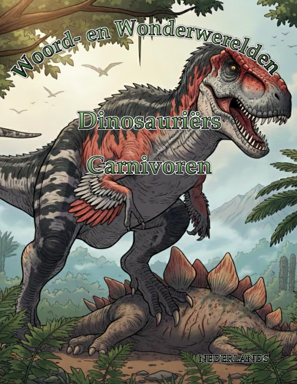 Dinosauriërs: Carnivoren (Woord- en Wonderwerelden)