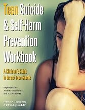 Teen Suicide & Self-Harm Prevention Workbook; A Clinician's Guide to Assist Teen Clients