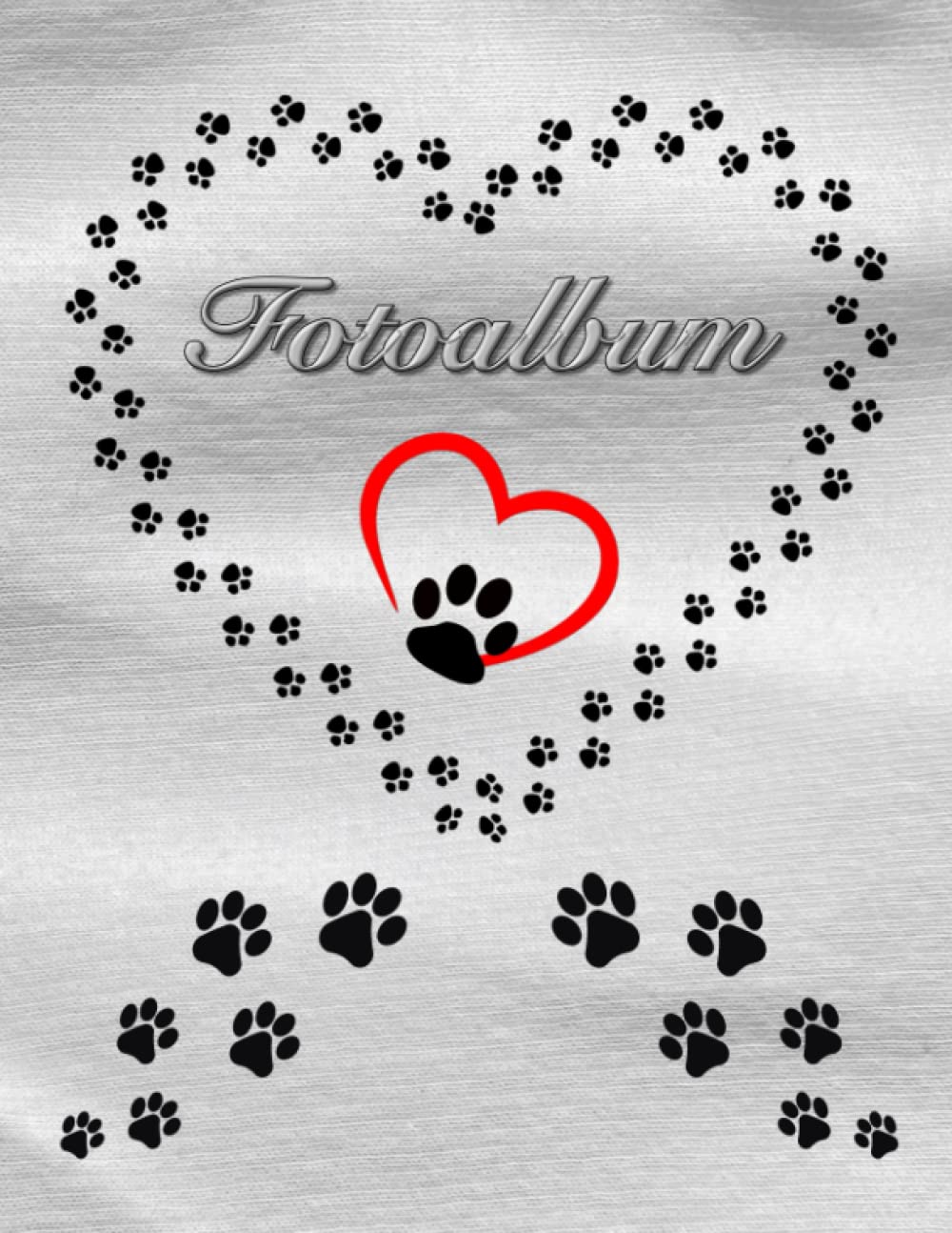 Fotoalbum für Hunde Katzen Haustiere Geschenkidee Hundeliebhaber Katzenliebhaber Züchterbuch Hundeverein Katzenverein Photo Album Foto Tagebuch Welpen ... Tierschutz Fellnasen Grau 03 (German Edition)