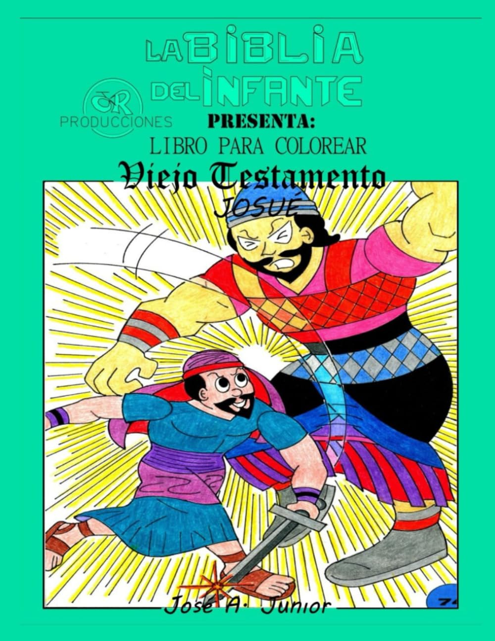LA BIBLIA DEL INFANTE PRESENTA:LIBRO PARA COLOREAR - ANTIGUO TESTAMENTO: JOSUE -VOLUMEN 10 DE 49