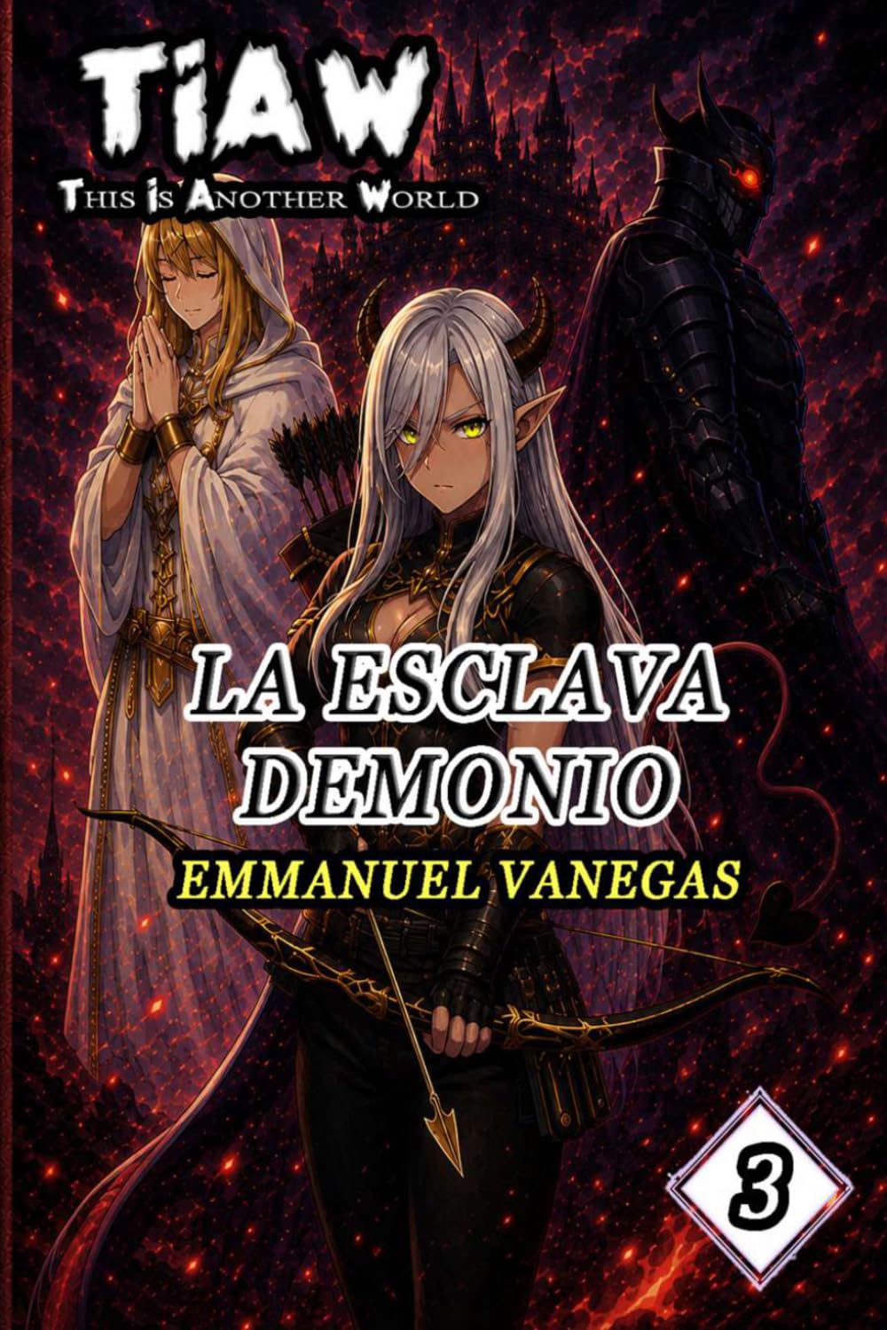 TIAW: Isekai LitRPG Vol. 3 — La Esclava Demonio (Novela Ligera)
