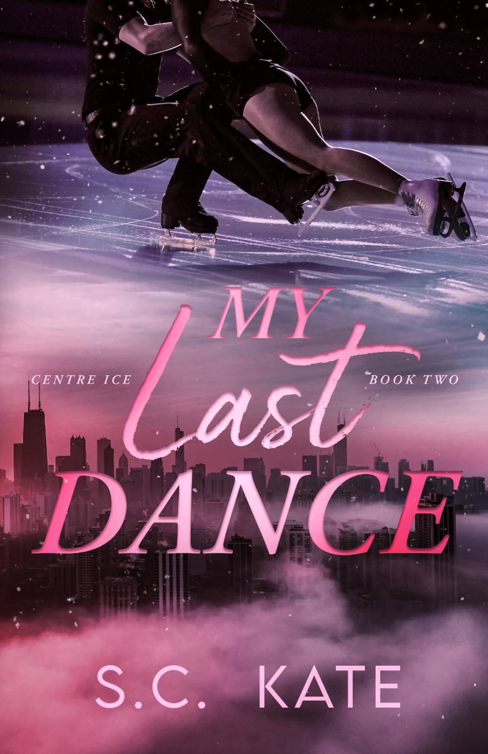 My Last Dance: 2 (The Centre Ice series)