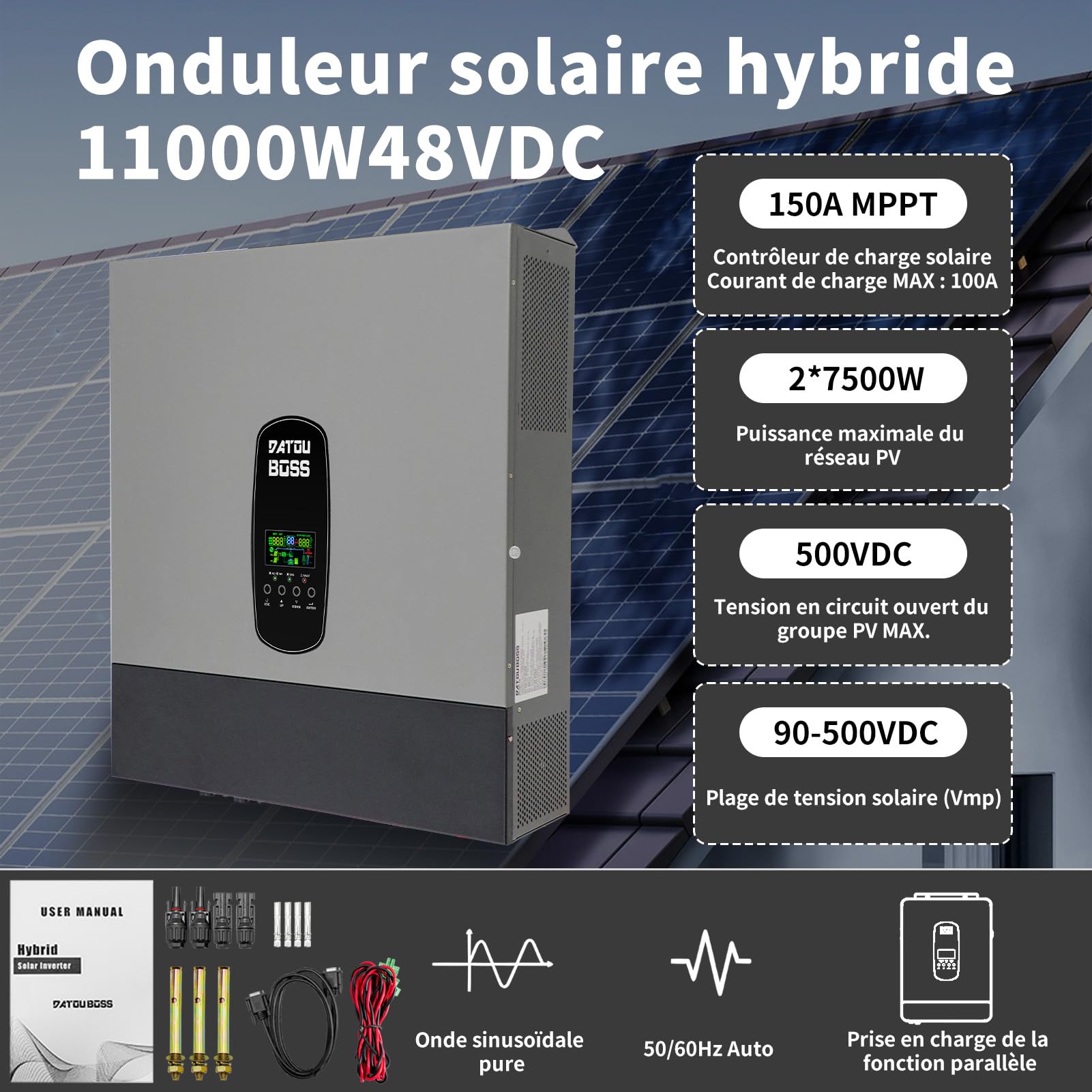 DATOUBOSS 11KW Onduleur Solaire Hybride 48v Pur Sinus, Onduleur Hybride Connecté au Réseau, Prend en Charge la Connexion Parallèle et Fonctionnement sans Batterie avec Contrôleur Solaire MPPT 150A