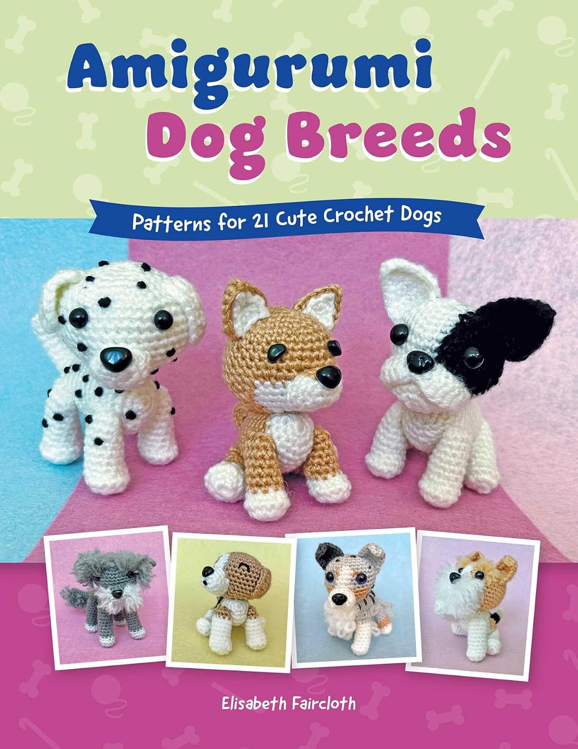 Amigurumi Dog Breeds: Patterns for 21 Cute Crochet Dogs      Paperback – June 2, 2026