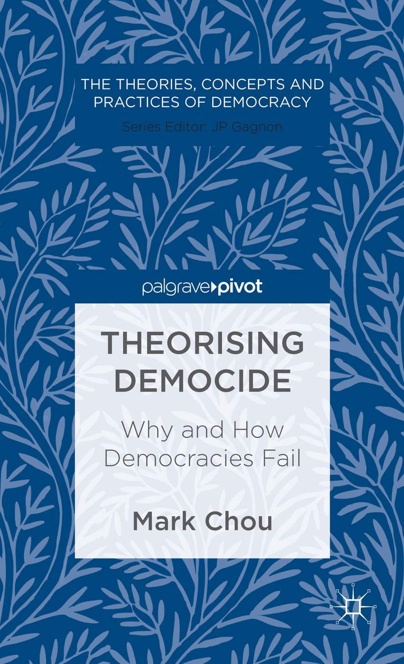 Buy Theorising Democide: Why and How Democracies Fail (Theories, Concepts and Practices of Democracy) — BookShops.in