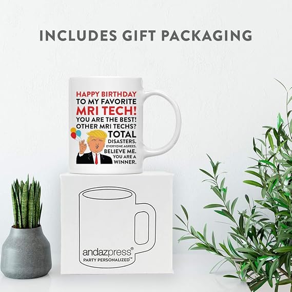 Andaz Press Funny President Donald Trump 11oz. Ceramic Coffee Mug Gift, Happy Birthday to My Favorite MRI Tech, 1-Pack, Birthday Gift Ideas Coworker Him Her, Includes Gift Box