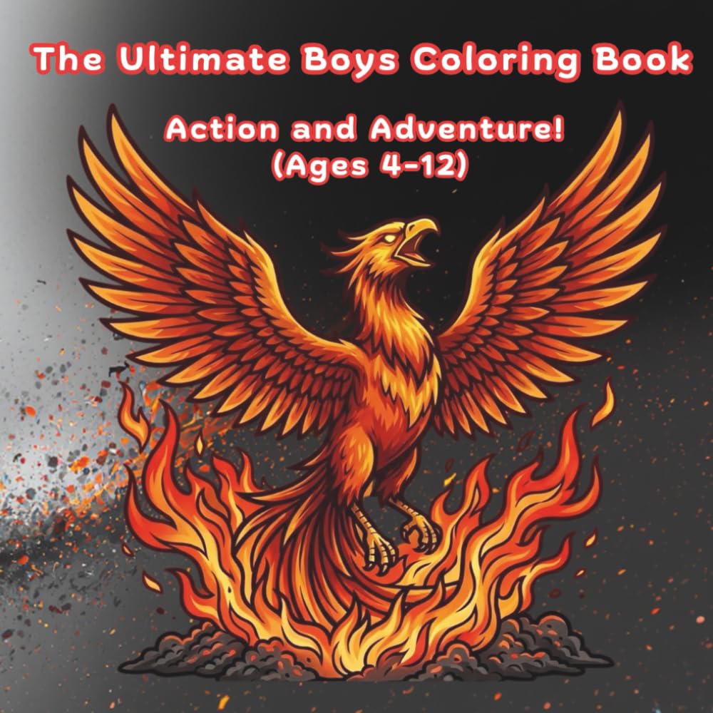 The Ultimate Boys Coloring Book: 50 Pages of Speed, Action, and Adventure! (Ages 4-12): From Fast Cars and Pirates to Robots and Roaring Dinosaurs ... in One Book! (Children's Coloring Books)