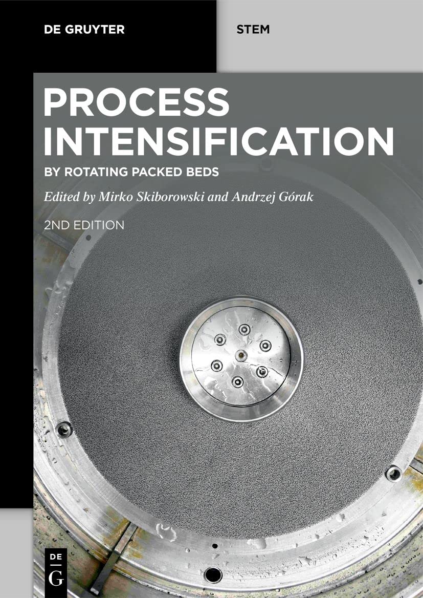 Process Intensification: by Rotating Packed Beds (De Gruyter STEM)