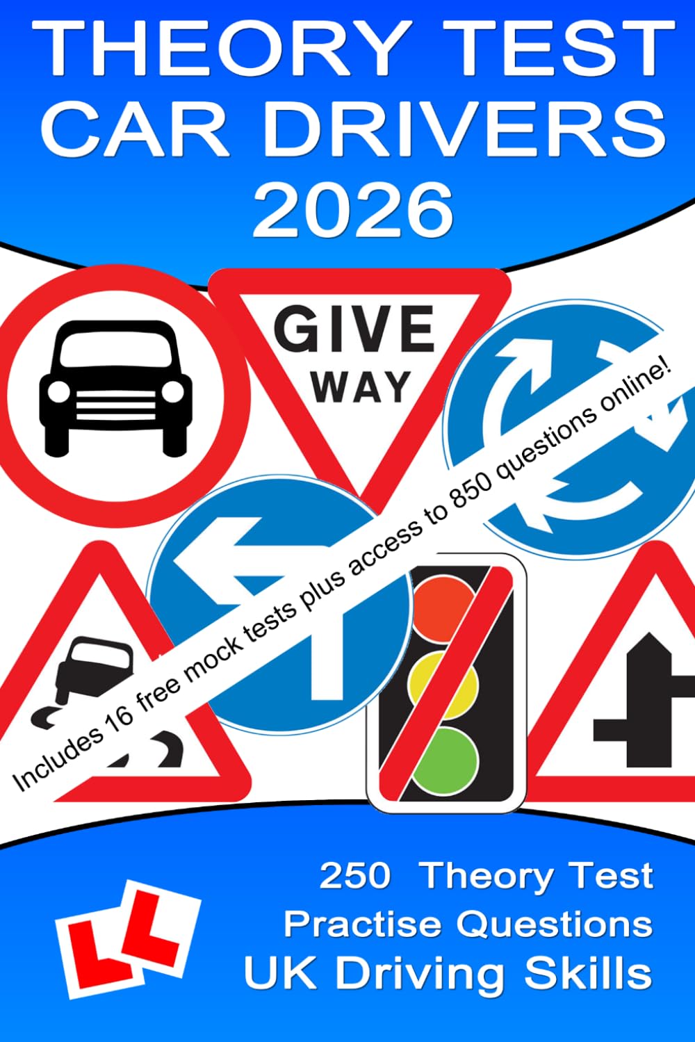 250 Theory Test Practise Questions for Cars: Highway Code Questions & Answers (Theory Test Questions)