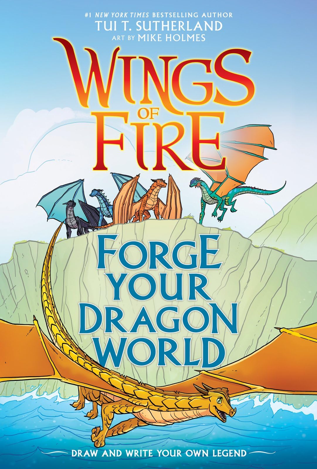 Forge Your Dragon World: A Wings of Fire Creative Guide-Sutherla