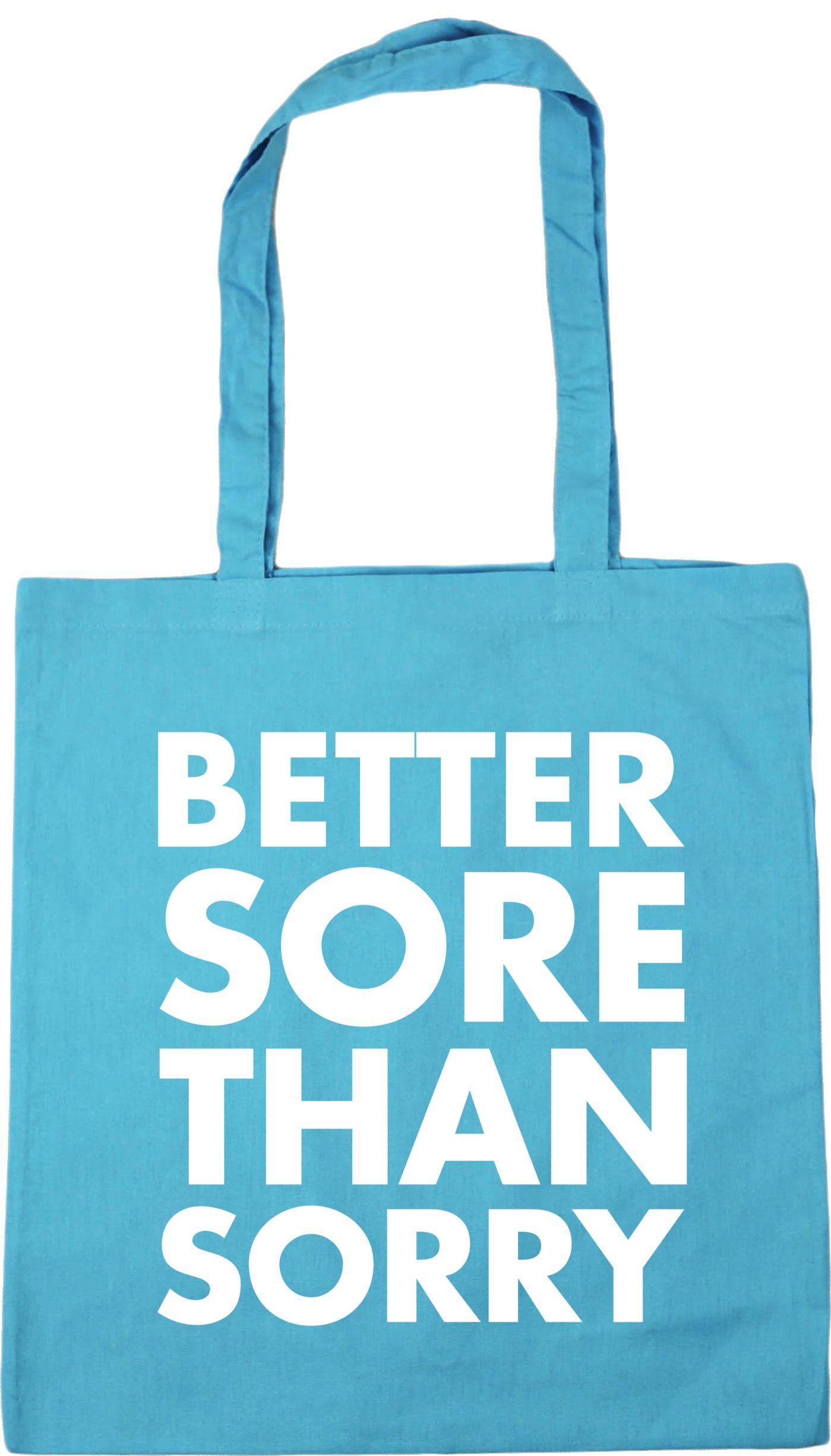 HippoWarehouse Better sore than sorry Tote Shopping Gym Beach Bag 42cm x38cm, 10 litres