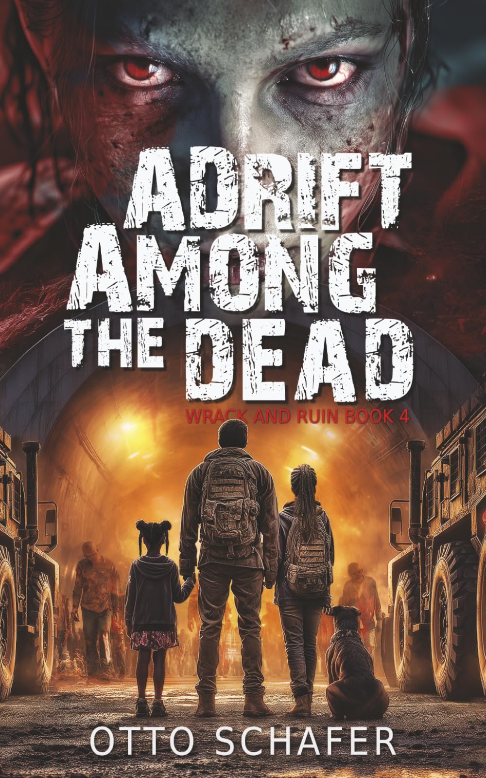 Adrift Among the Dead: A Zombie Apocalypse Thriller: 4 (Wrack and Ruin)