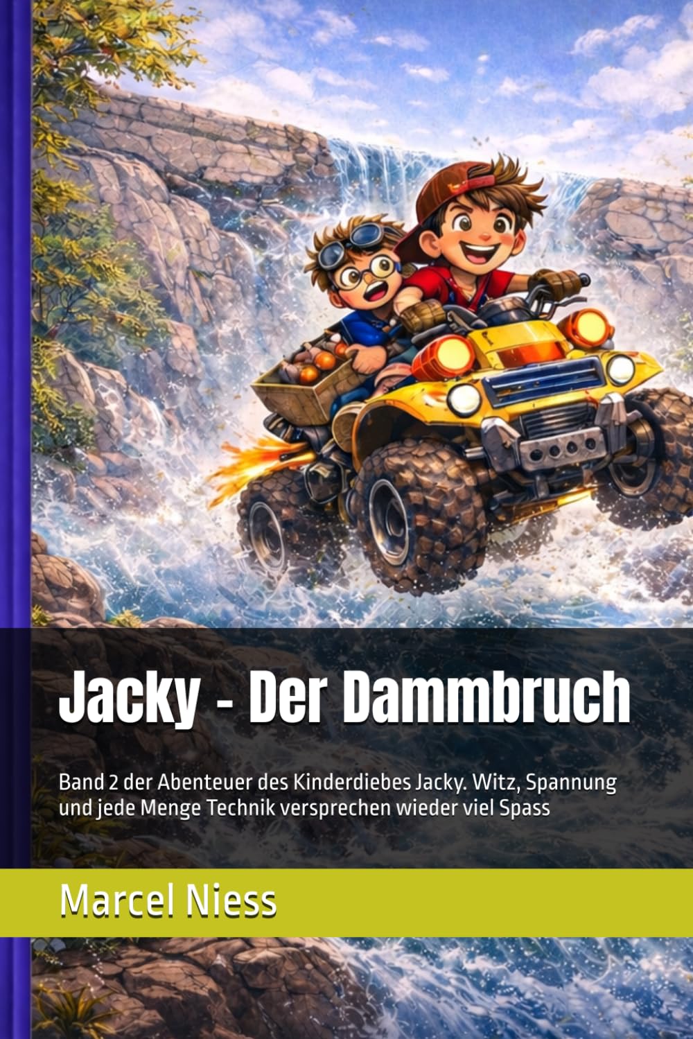 Jacky - Der Dammbruch: Band 2 der Abenteuer des Kinderdieben Jacky. Witz, Spannung und jede Menge Technik versprechen wieder viel Spass (Jacky der Kinderdieb)
