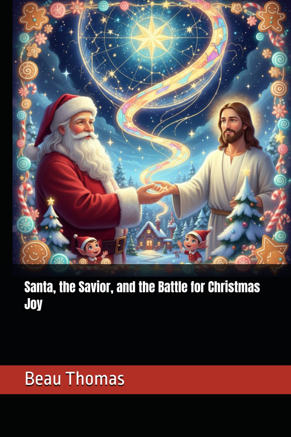 Santa, the Savior, and the Battle for Christmas Joy