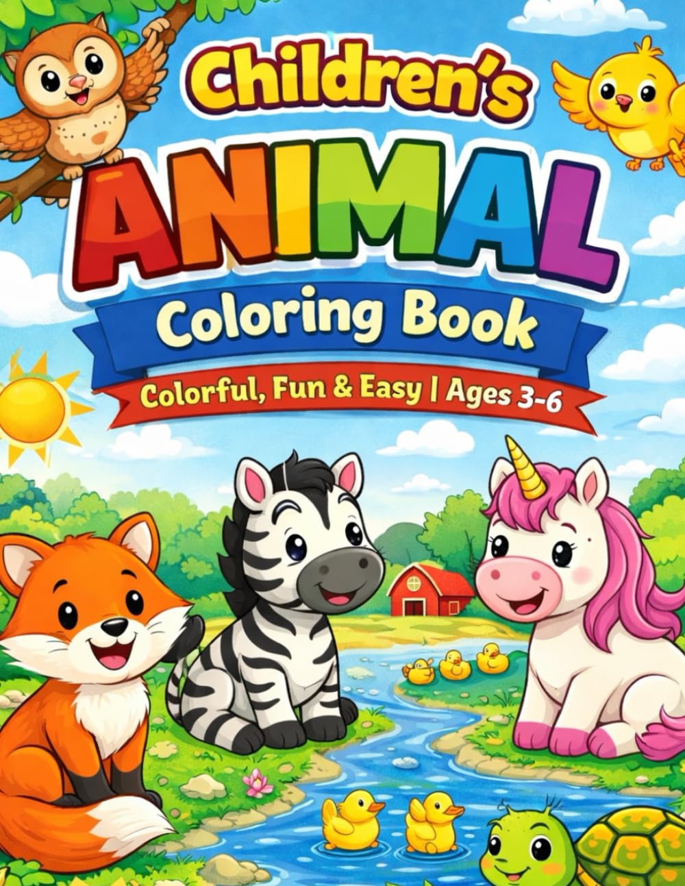 Cute Animals Coloring Book for Kids Ages 3-6: Fun, Easy and Big Animal Pictures for Toddlers and Preschoolers | Baby Animals, Farm Animals and Wild Animals | Early Learning Activity Book
