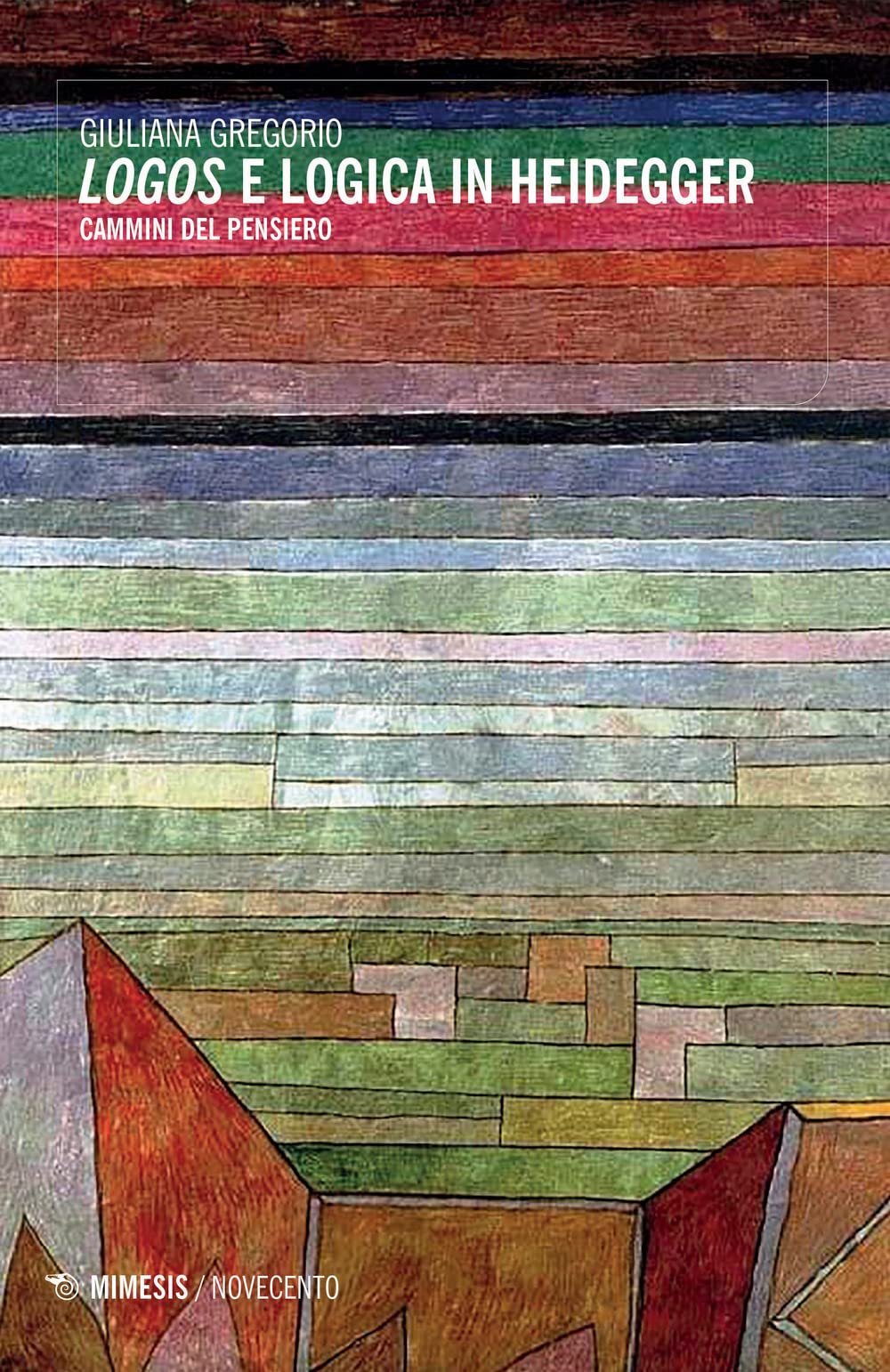 Logos E Logica In Heidegger. Cammini Del Pensiero - 4