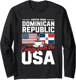 Funny Dominican Republic Coffee Energy from The USA Long Sleeve T-Shirt