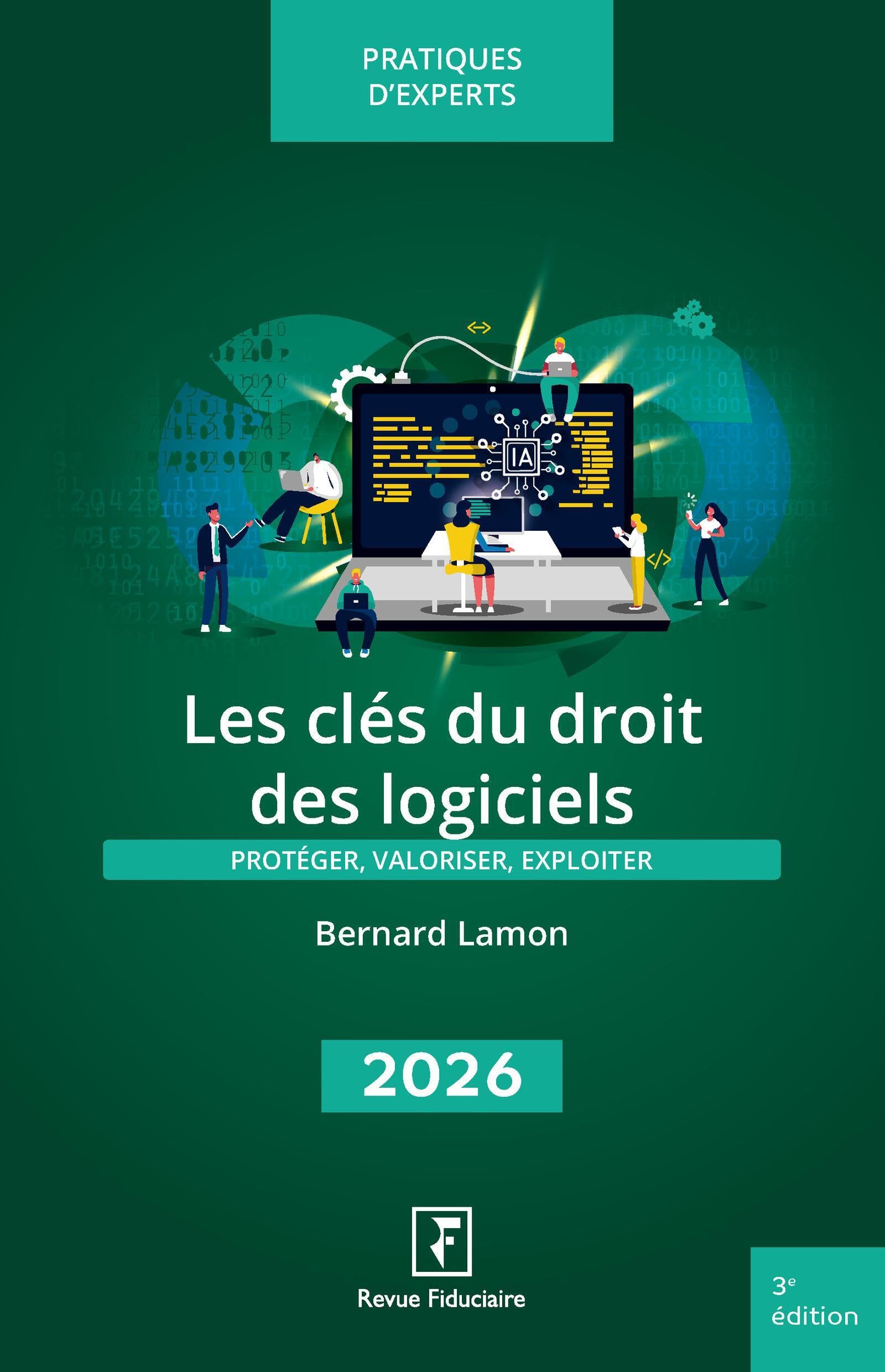 Les clés du droit des logiciels 2026: Portéger, valoriser, exploiter