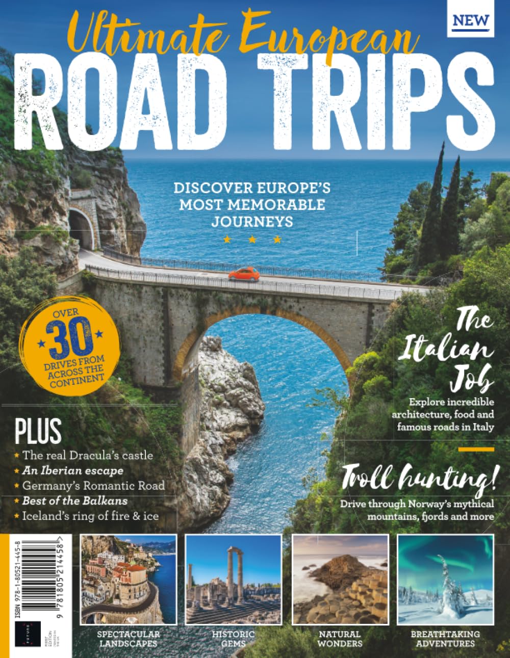 Ultimate European Road Trips: Discover Europe's Most Memorable Journeys / Over 30 Drives from Across the Continent