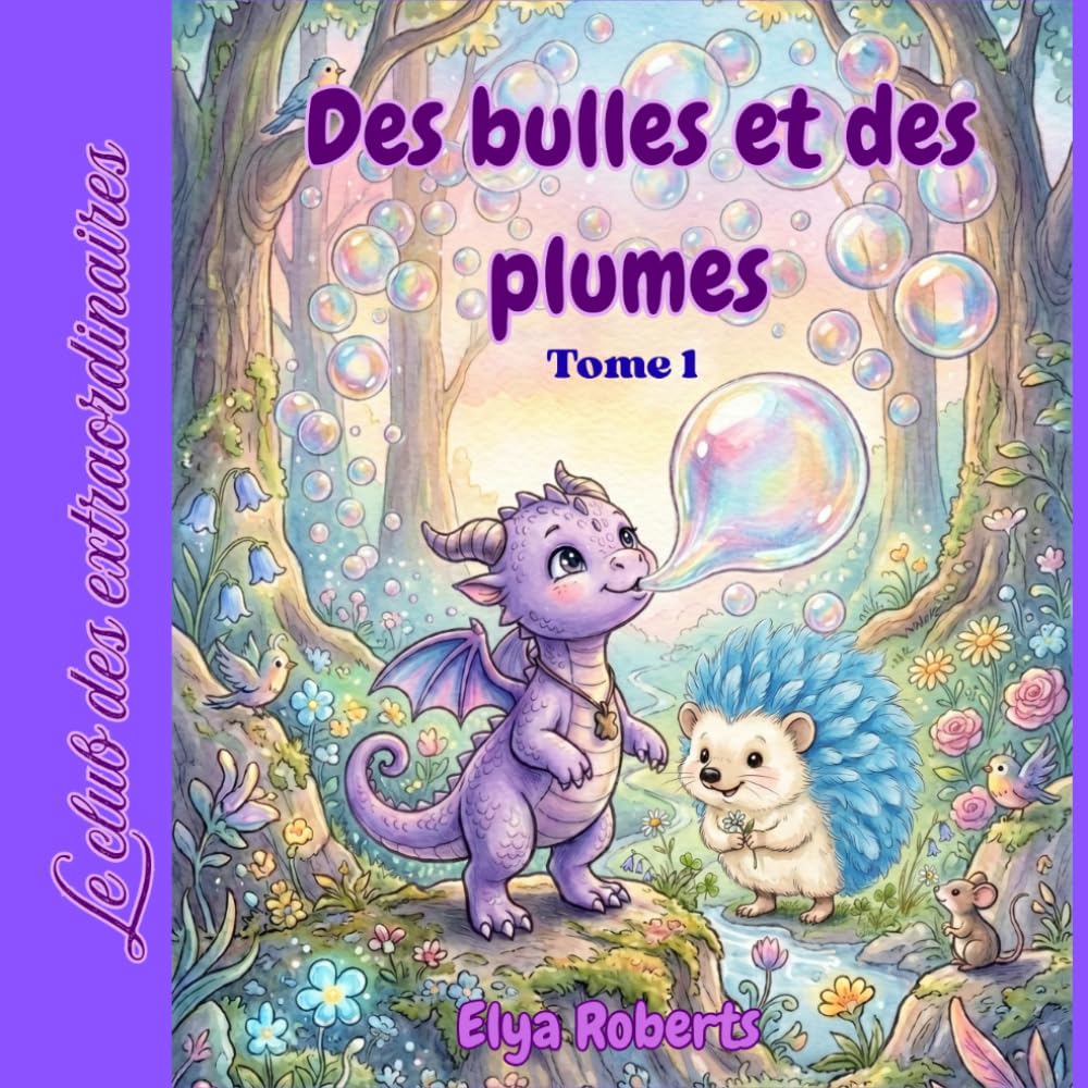 des bulles et des plumes.: Un conte tendre pour apprendre à faire de sa différence une force. Dés 3 ans (Le club des extraordinaires)