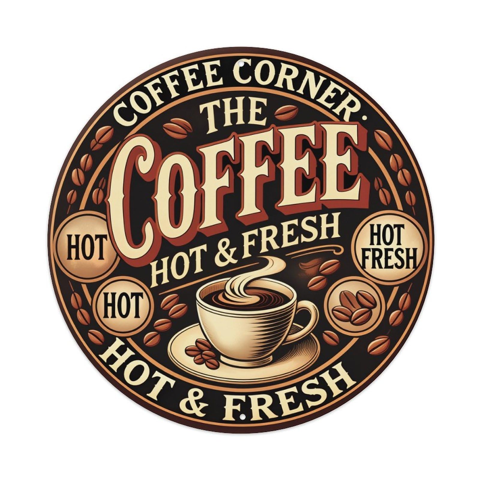 Coffee Corner Hot Fresh Cup Beans Round Tin Sign Vintage Metal Poster, Home Bar Garage Man Cave Cafe Indoor & Outdoor Wall Decoration 8x8Inches