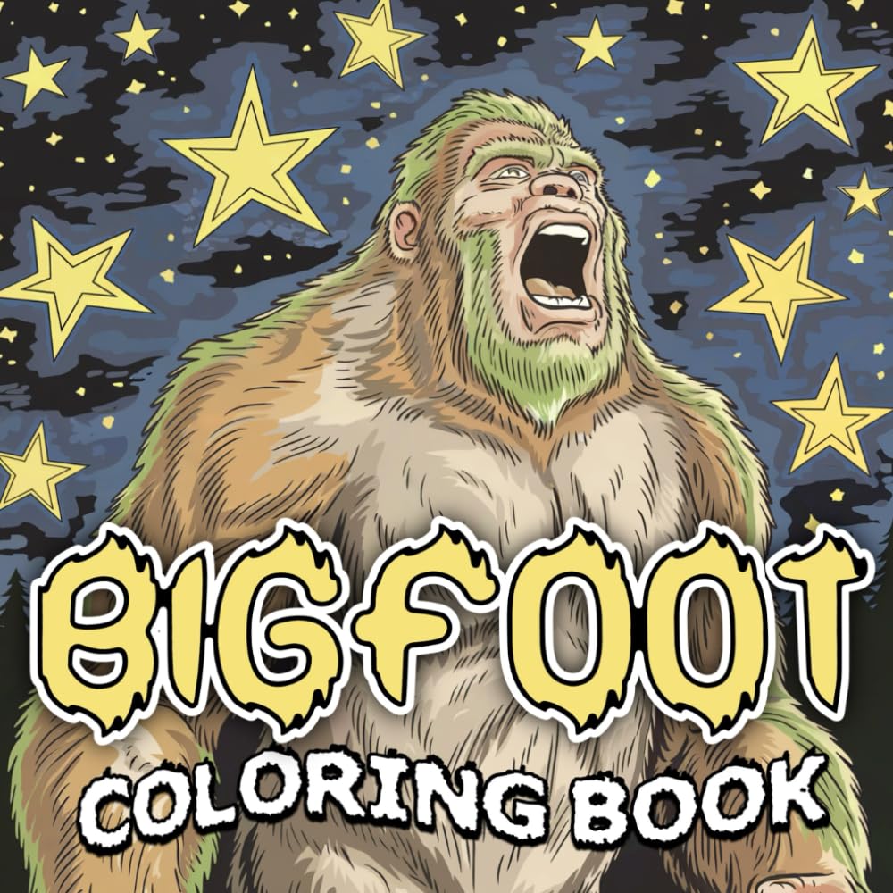 Bigfoot Coloring Book For Adults and Kids: Bold Sasquatch Coloring Pages for Mindful Relaxation, Stress Relief, or Gift for Bigfoot Fans!