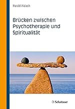 Brücken zwischen Psychotherapie und Spiritualität