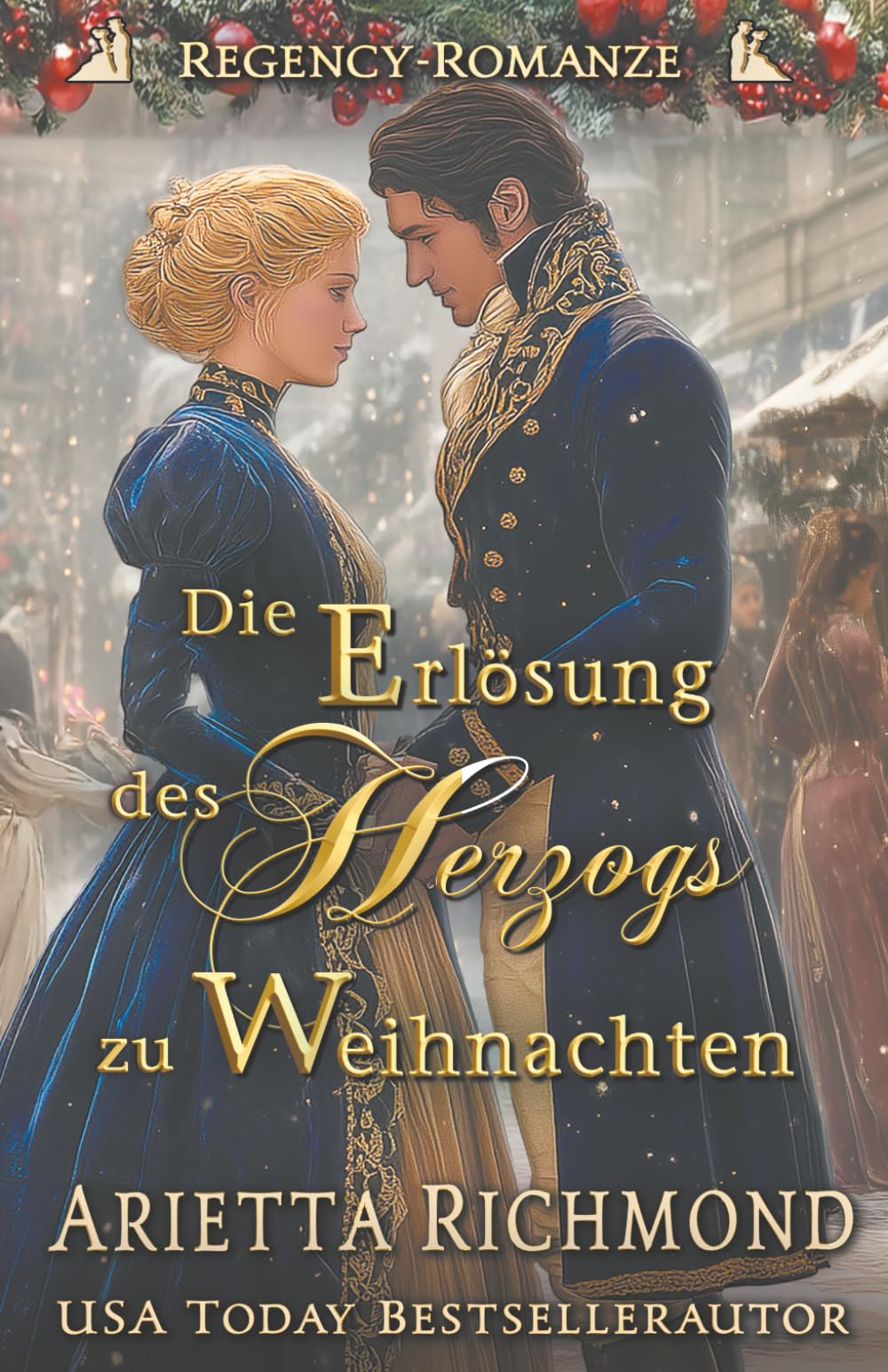Die Erlösung des Herzogs zu Weihnachten: Regency-Romanze